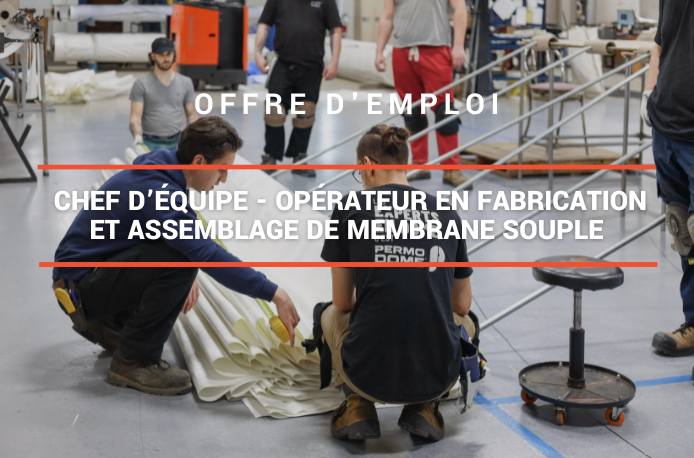 Chef d'équipe - Opérateur en fabrication et assemblage de membrane souple