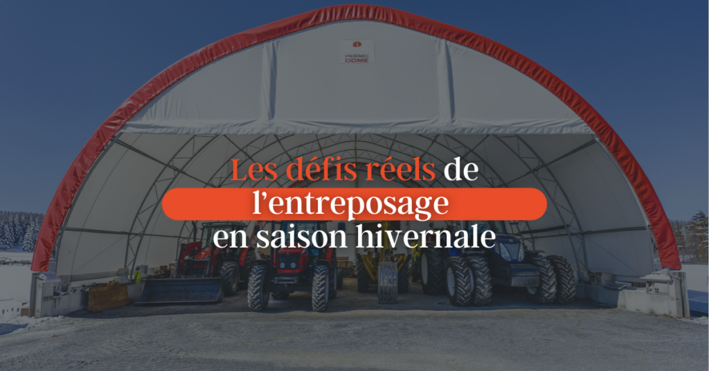 Solutions d’entreposage en saison hivernale : protéger vos équipements et maintenir vos opérations malgré le froid