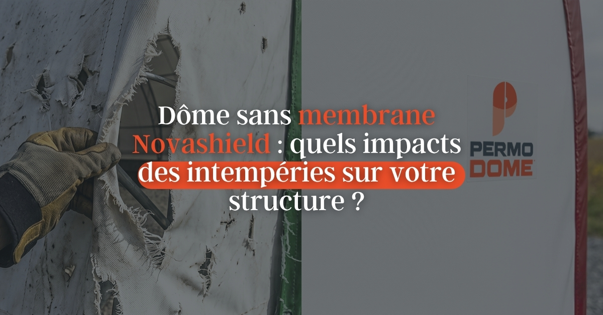 Dôme sans membrane Novashield : quels impacts des intempéries sur votre structure?